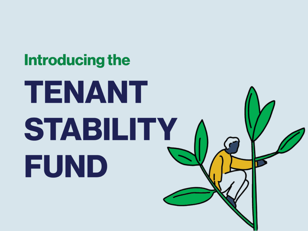 Graphic with the text “Introducing the Tenant Stability Fund” in bold lettering on a light background. To the right, an illustration shows a person sitting among large green plant leaves, symbolizing growth and stability.